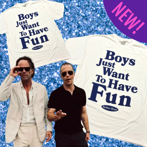 Boys Just Wanna Have Fun!